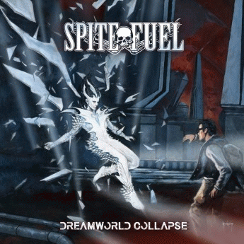 Spitefuel (GER) : Dreamworld Collapse